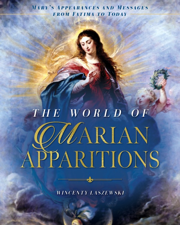 The World Of Marian Apparitions The World Of Marian Apparitions